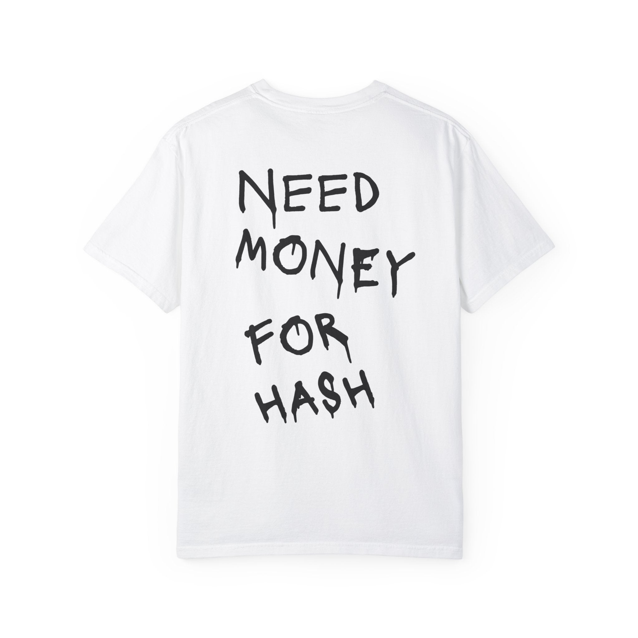Need Money for Hash Tee